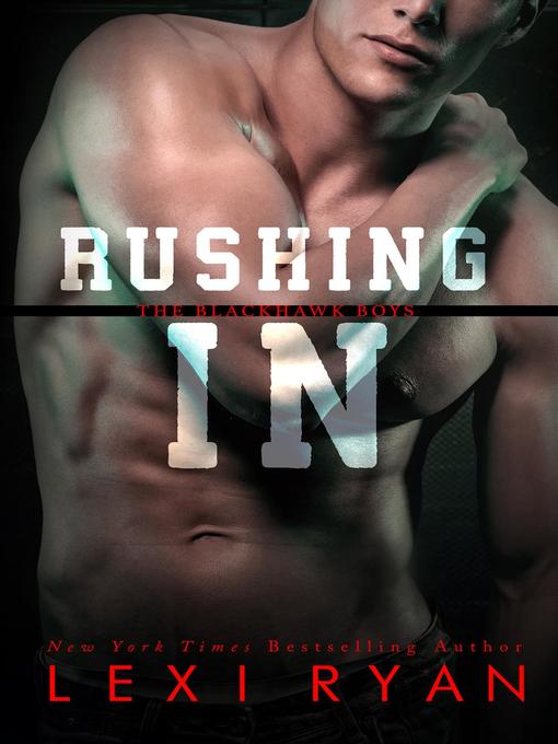 Title details for Rushing In by Lexi Ryan - Available